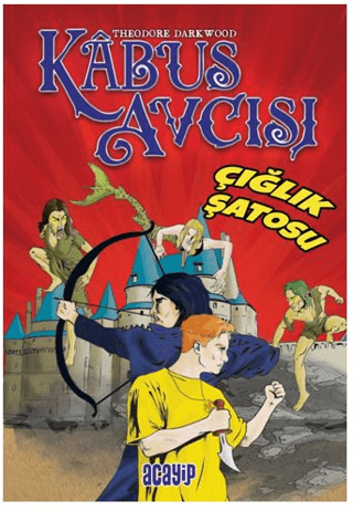 Çığlık Şatosu - Acayip Kitaplar Kitap