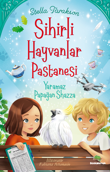 Sihirli Hayvanlar Pastanesi – Yaramaz Papağan Shazza - Bookalemun Yayınevi Kitap