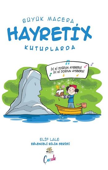 Büyük Macera - Hayretix Kutuplarda - Nar Ağacı Çocuk Yayınları Kitap