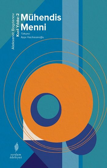 Mühendis Menni - Kızıl Yıldız 2 - Aleksandr Bogdanov, Rus Edebiyatı Türkçe kitap kapağı