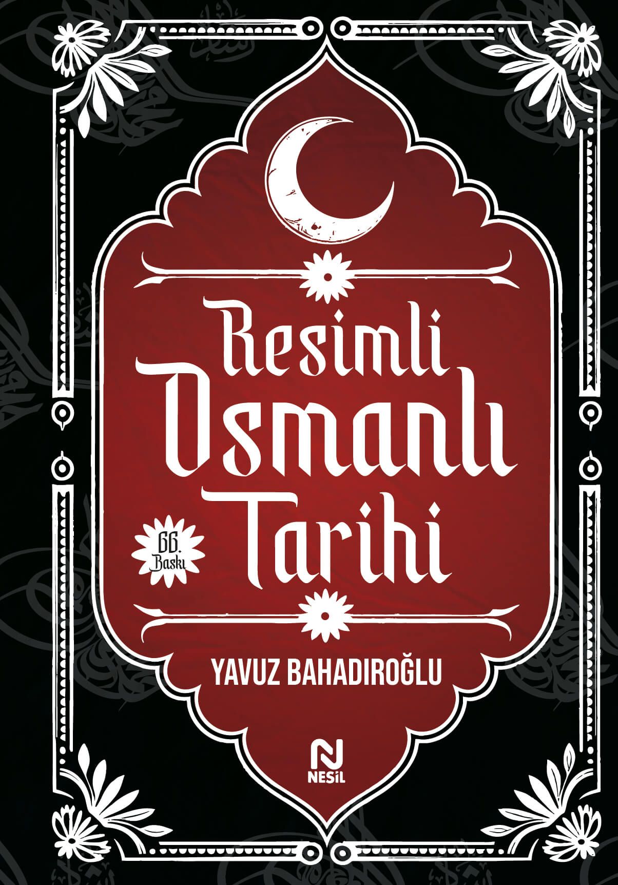 Resimli Osmanlı Tarihi Yavuz Bahadıroğlu Türkçe kitap kapağı