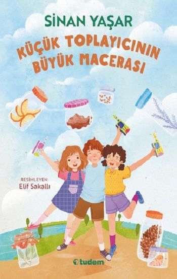 Küçük Toplayıcının Büyük Macerası - Tudem Yayınları Kitap