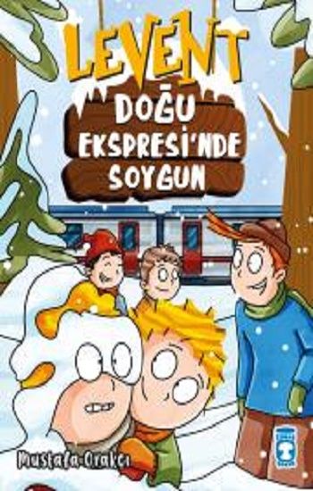 Levent Doğu Ekspresinde Soygun - Timaş Çocuk Kitap