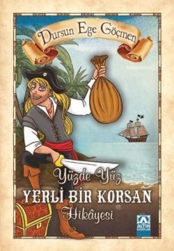 Yüzde Yüz Yerli Bir Korsan Hikayesi - Altın Kitaplar - Özel Ürün Kitap