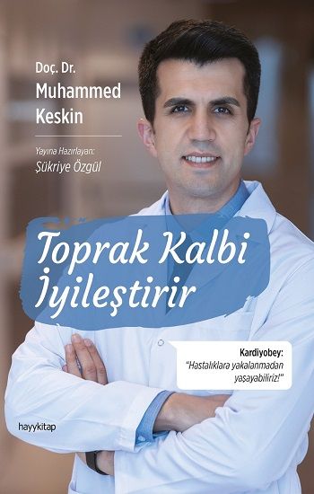 Toprak Kalbi İyileştirir - Hayykitap Kitap