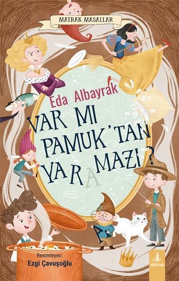 Var mı Pamuk’tan Yaramazı? - Matrak Masallar - Büyülü Fener Yayınları Kitap