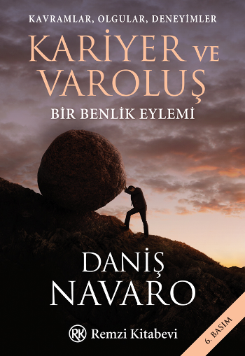 Kariyer ve Varoluş Kavramlar, Olgular, Deneyimler Bir Benlik Eylemi - Remzi Kitabevi Kitap
