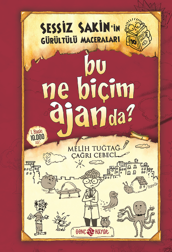 Bu Ne Biçim Ajanda? Sessiz Sakin'in Gürültülü Maceraları 10 - Genç Hayat Kitap