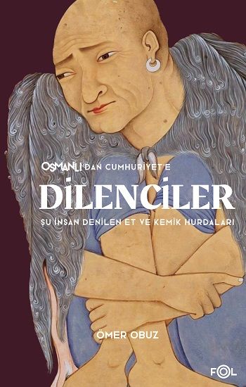 Osmanlı’dan Cumhuriyet’e Dilenciler - Fol Kitap Kitap