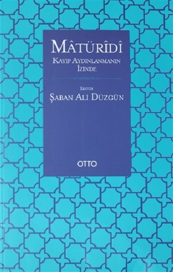 Matüridi: Kayıp Aydınlanmanın İzinde - Otto Yayınları Kitap