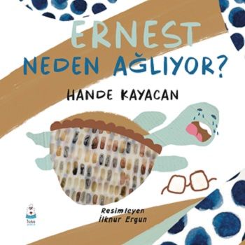 Ernest Neden Ağlıyor - Luna Çocuk Yayınları Kitap