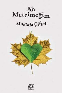 Ah Mercimeğim - İletişim Yayınları Kitap