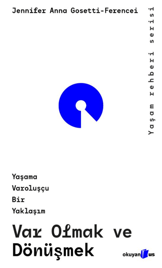 Var Olmak ve Dönüşmek - Okuyan Us Yayın Kitap