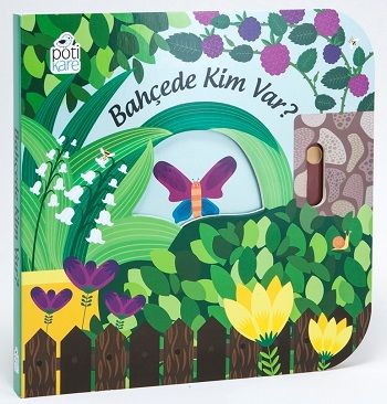 Bahçede Kim Var? - Hareketli Kitaplar - Pötikare Yayıncılık Kitap