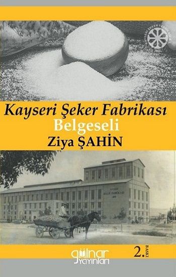 Kayseri Şeker Fabrikası Belgeseli Söğütlü Kahvenin Müdavimleri - Gülnar Yayınları Kitap