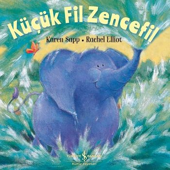 Küçük Fil Zencefil - İş Bankası Kültür Yayınları Kitap