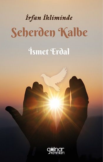 İrfan İkliminde Seherden Kalbe - Gülnar Yayınları Kitap