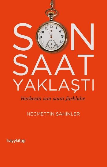 Son Saat Yaklaştı - Hayykitap Kitap
