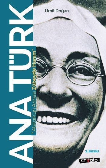 Ana Türk - Atatürk'ün Annesi Zübeyde Hanım - Kripto Basım Yayın Kitap