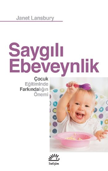 Saygılı Ebeveynlik - İletişim Yayınları Kitap