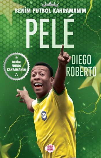 Pele – Benim Futbol Kahramanım - Dokuz Yayınları Kitap