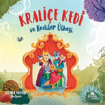 Kraliçe Kedi ve Kediler Ülkesi - Kronik Kitap Kitap