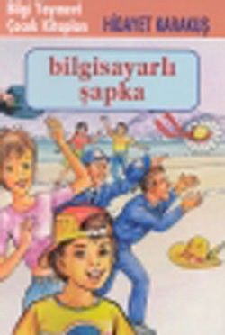 Bilgisayarlı Şapka - Bilgi Yayınevi Çocuk Kitap