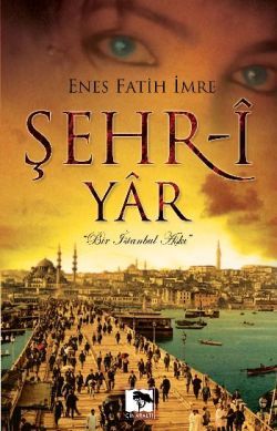 Şehr-i Yar - Çınaraltı Yayınları Kitap