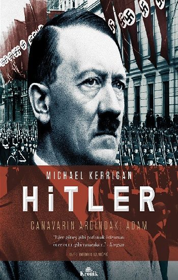 Hitler - Canavarın Ardındaki Adam (Ciltli) - Kronik Kitap Kitap