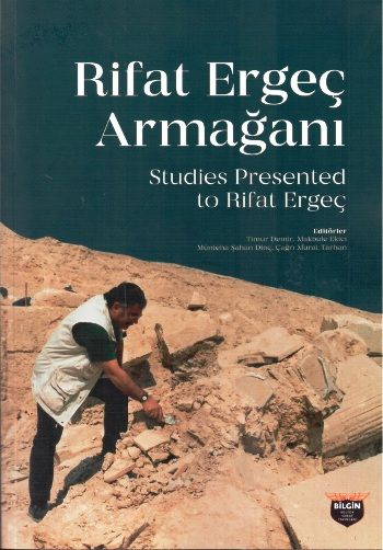 Rifat Ergeç Armağanı - Studies Presented To Rifat Ergeç - Bilgin Kültür Sanat Kitap