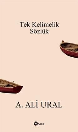 Tek Kelimelik Sözlük - A. Ali Ural, Deneme Türkçe kitap kapağı
