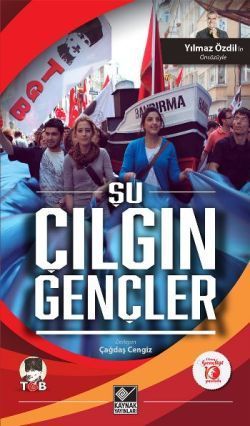 Şu Çılgın Gençler - Kaynak Yayınları Kitap
