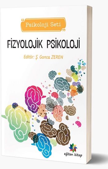 Fizyolojik Psikoloji (Psikoloji Seti) - Eğiten Kitap Kitap