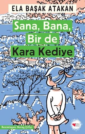 Sana, Bana, Bir de Kara Kediye - Can Çocuk Yayınları Kitap