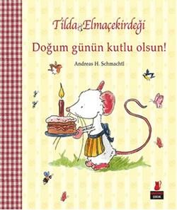 Tilda Elmaçekirdeği - Doğum Günün Kutlu Olsun! - Kırmızı Kedi Yayınevi Kitap