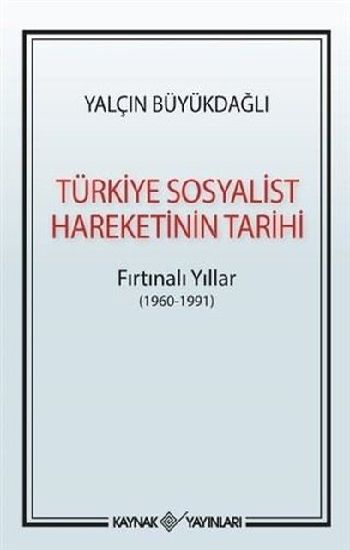 Türkiye Sosyalist Hareketinin Tarihi - Kaynak Yayınları Kitap