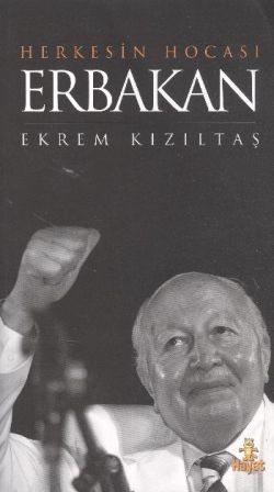 Herkesin Hocası Erbakan - Hayat Yayınları Kitap