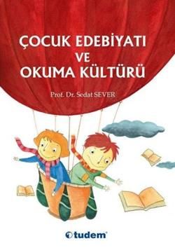 Çocuk Edebiyatı ve Okuma Kültürü Sedat Sever Türkçe çocuk kitabı kapağı