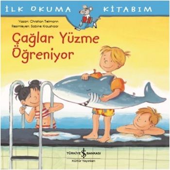 Çağlar Yüzme Öğreniyor - İş Bankası Kültür Yayınları Kitap