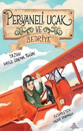 Pervaneli Uçak ve Bedriye - Düş Değirmeni Kitap