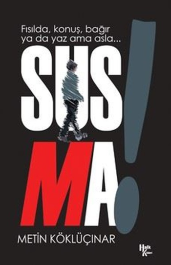 Susma! - Halk Kitabevi Kitap