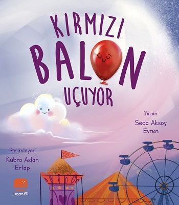 Kırmızı Balon Uçuyor - Uçanfil Özel Ürün Kitap
