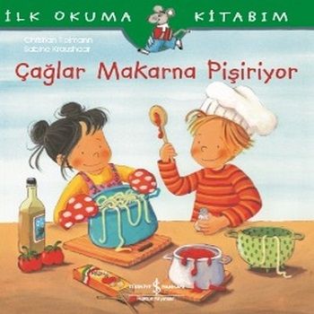 Çağlar Makarna Pişiriyor - İlk Okuma Kitabım - İş Bankası Kültür Yayınları Kitap