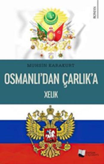 Osmanlı’dan Çarlık’a Xelık - Karina Yayınevi Kitap