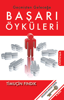 Geçmişten Geleceğe Başarı Öyküleri Timuçin Fındık Türkçe kitap kapağı