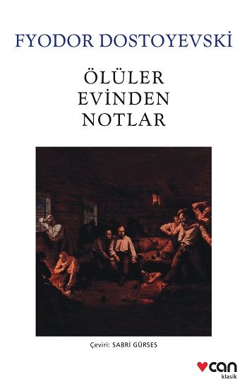 Ölüler Evinden Notlar (Yeni Beyaz Kapak) - Can Yayınları Kitap