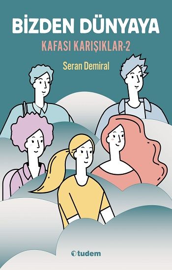 Bizden Dünyaya - Kafası Karışıklar 2 - Tudem Yayınları Kitap