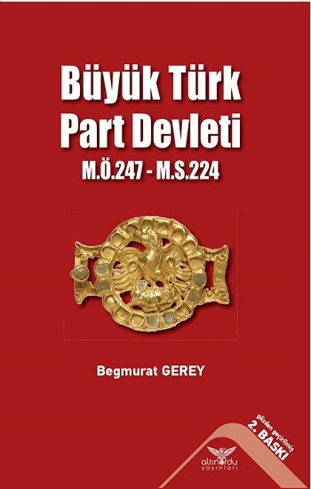 Büyük Türk Part Devleti - Altınordu Yayınları Kitap