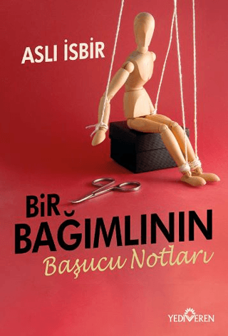 Bir Bağımlının Başucu Notları - Yediveren Yayınları Kitap