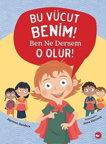 Bu Vücut Benim! Ben Ne Dersem O Olur! - Beyaz Balina Yayınları Kitap